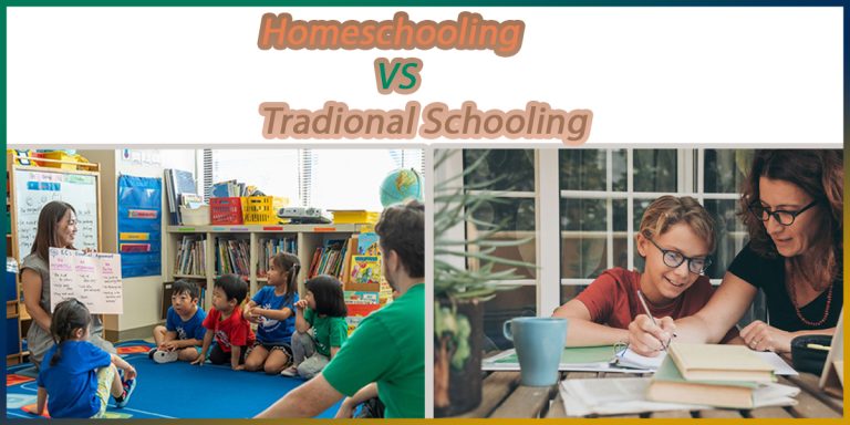 Homeschooling Vs Traditional Schooling-Which Is Better?