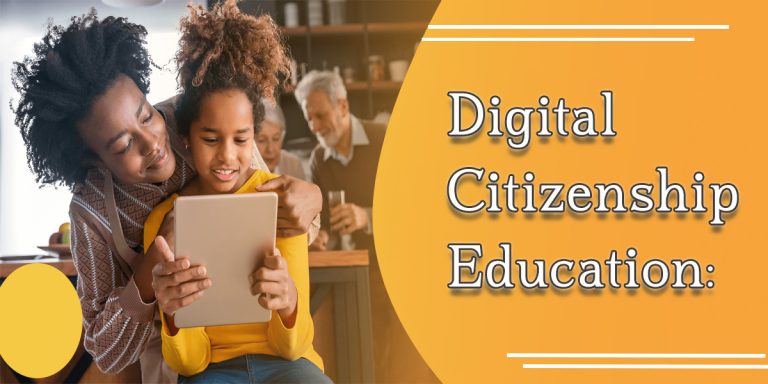 Digital Citizenship Education: Responsible And Ethical Use Of ...