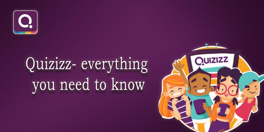 QUIZIZZ- EVERYTHING YOU NEED TO KNOW