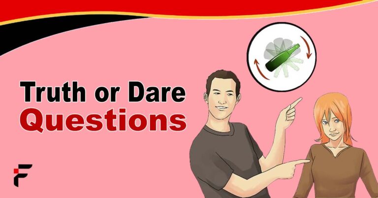 Truth or Dare Questions